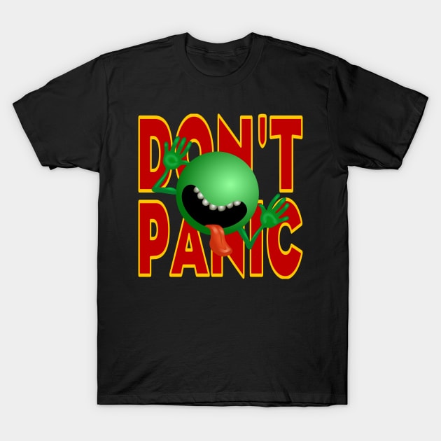 DON'T PANIC! T-Shirt by CrazyShirtLady